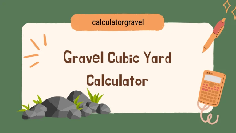 Gravel Cubic Yard Calculator